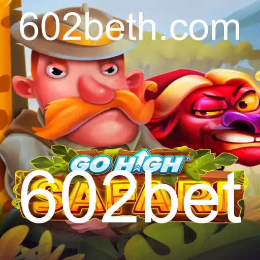 Descubra o Fascinante Mundo de GoHighSafari e como se Relaciona com 602bet